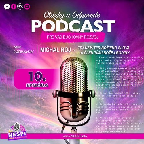 10.PODCAST – OTÁZKY A ODPOVĚDI S TRANSMITEREM BOŽÍHO SLOVA