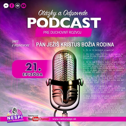 21.PODCAST – OTÁZKY A ODPOVĚDI S PÁNEM JEŽÍŠEM KRISTEM BOŽÍ RODINOU