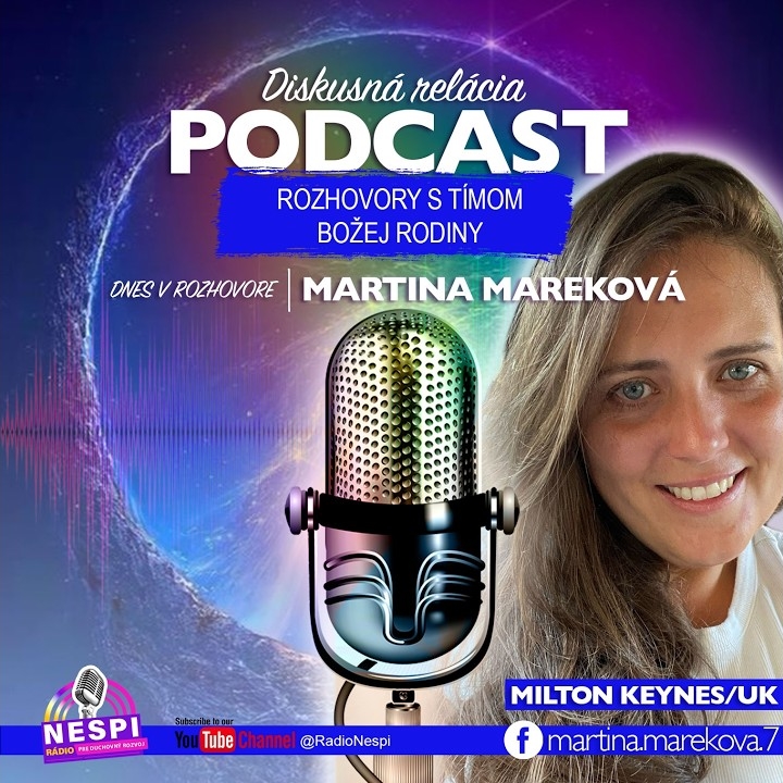 3. PODCAST – ROZHOVORY S TÝMEM BOŽÍ RODINY - MARTINKA MAREKOVÁ